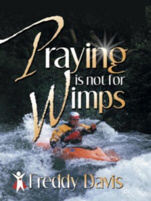 cover image of Praying is not for Wimps